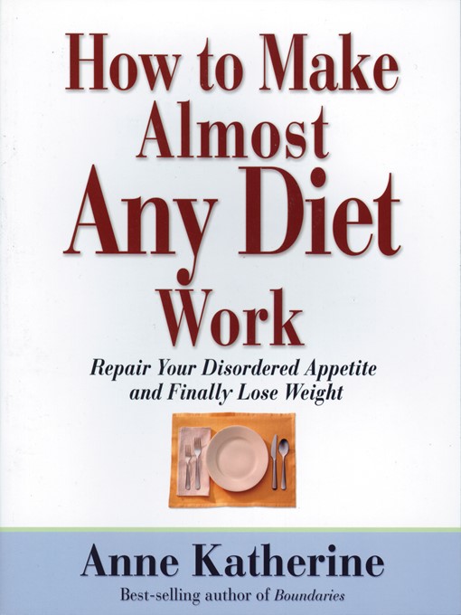Title details for How to Make Almost Any Diet Work by Anne Katherine - Available